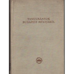 Tanulmányok Budapest múltjából XIII.