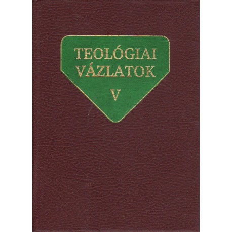 Teológia vázlatok V.