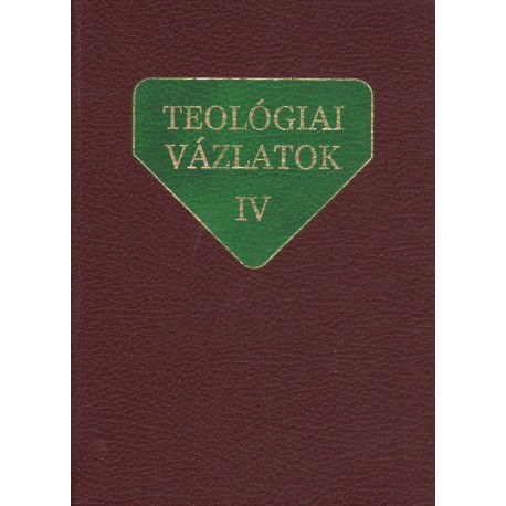 Teológiai vázlatok IV.
