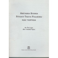 Amitabha Buddha Nyugati Tiszta Földjének igaz tanítása