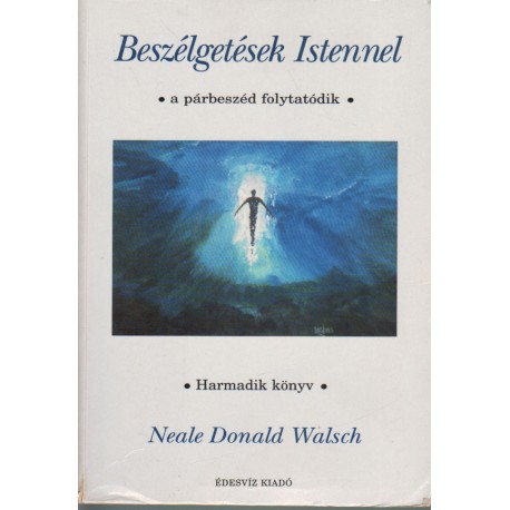 Beszélgetések Istennel III. könyv