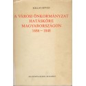 A városi önkormányzat hatásköre Magyarországon 1686-1848