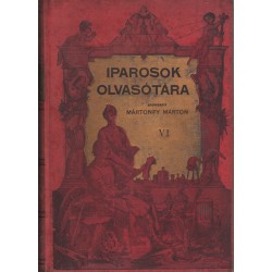 Iparosok olvasótára VI. kötet (I-X füzet)