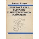 Poverovy svet Slovákov v juhovychodnom Madarsku