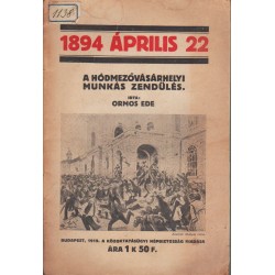 1894 április 22 - A hódmezővásárhelyi munkás zendülés