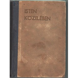 Isten közelében I-III. kötet (egyben, teljes)