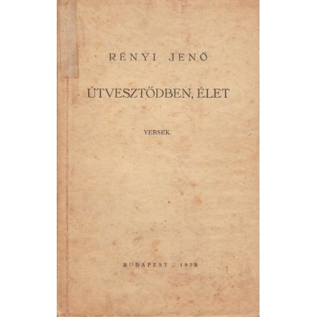 Útvesztődben, élet