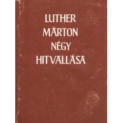 Luther Márton négy hitvallása