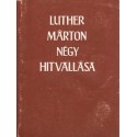 Luther Márton négy hitvallása
