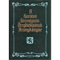 A hatvani Bajza József Gimnázium öregdiákjainak aranykönyve