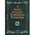 A hatvani Bajza József Gimnázium öregdiákjainak aranykönyve