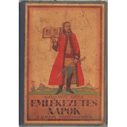 Emlékezetes napok a magyar történelemből