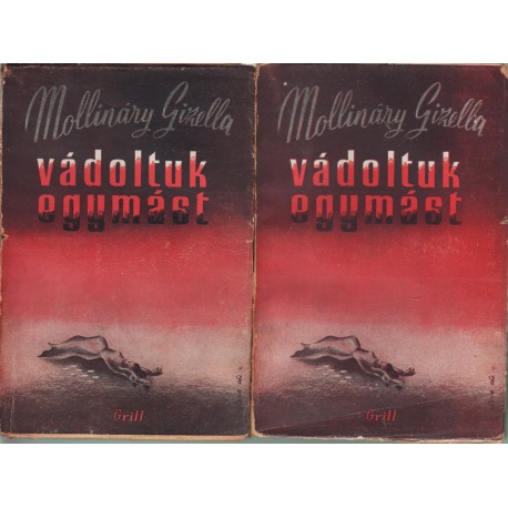 Vádoltuk egymást I-II. kötet