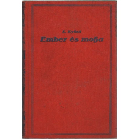 "Ember és moha" és egyéb elbeszélések