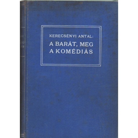 A barát, meg a komédiás