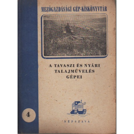 A tavaszi és nyári talajművelés gépei
