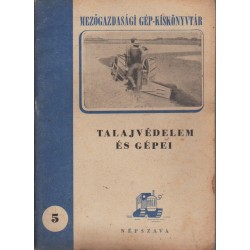 Talajvédelem és gépei