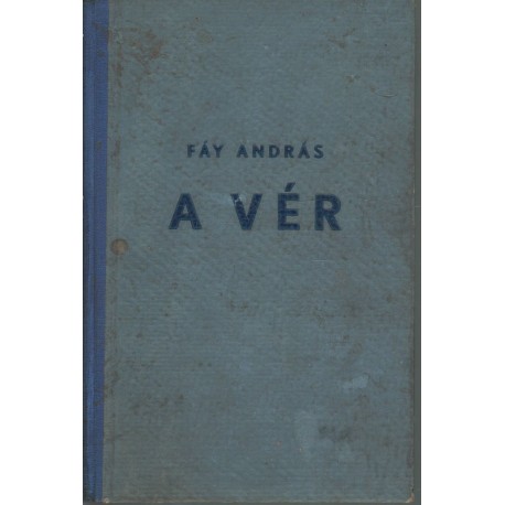 A vér - Júdás - Fuvolás férfi - Gyöngyvirág (4 mű egyben)