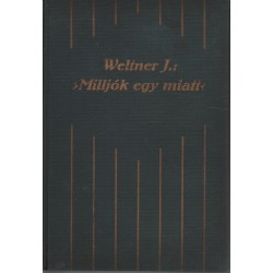 "Milljók egy miatt"