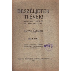 Beszéljetek ti évek!