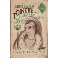 Toinette vagy Dubarry grófné a huszadik században