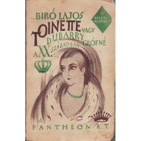 Toinette vagy Dubarry grófné a huszadik században