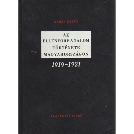 Az ellenforradalom története Magyarországon 1919-1921
