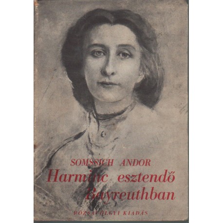 Harminc esztendő Bayreuthban