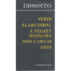 Álarcosbál, A végzet hatalma, Don Carlos, Aida
