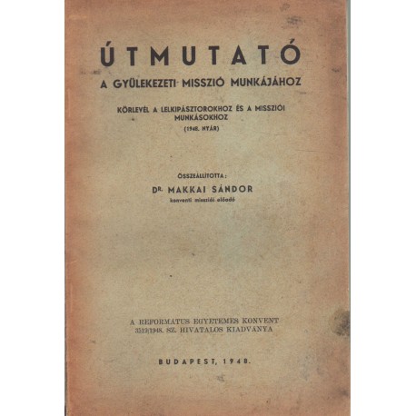 Útmutató a gyülekezeti misszió munkájához (1948. nyár)