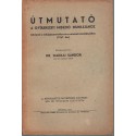 Útmutató a gyülekezeti misszió munkájához (1947. ősz)