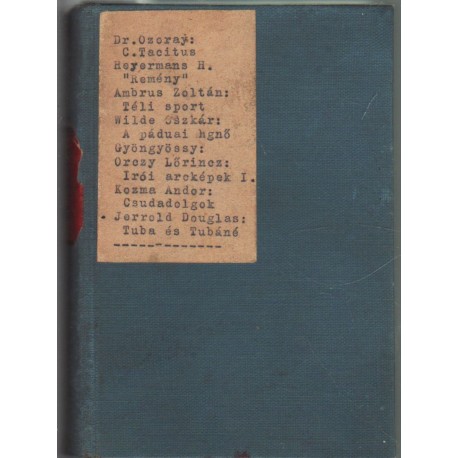 Cornelius Tacitus évkönyveiből - Remény - Téli sport - Írói arczképek I. - Csudadolgok - Tuba és Tubáné (7 mű egyben)
