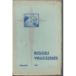 Reggeli virágszedés