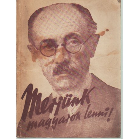 Merjünk magyarok lenni!