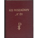 Kis misekönyv "A" év vasárnapjaira és főbb ünnepekre