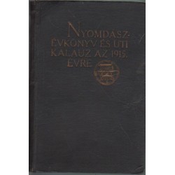 Nyomdászévkönyv és uti kalauz az 1915. évre
