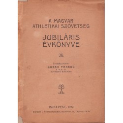 A Magyar Athletikai Szövetség jubiláris évkönyve 26.