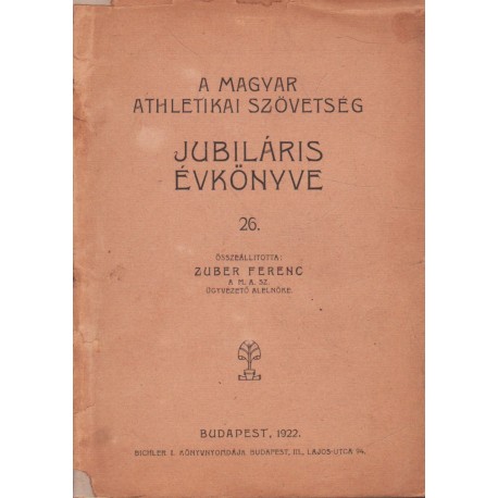 A Magyar Athletikai Szövetség jubiláris évkönyve 26.