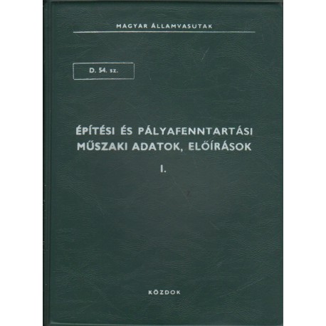 Építési és pályafenntartási műszaki adatok, előírások I-II. kötet