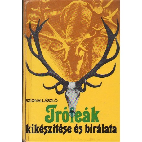 Trófeák kikészítése és bírálata