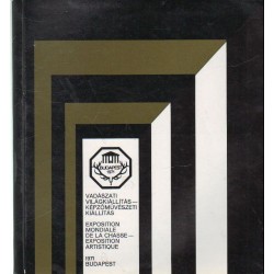 Vadászati Világkiállítás - Képzőművészeti Kiállítás 1971.
