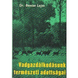 Vadgazdálkodásunk természeti adottságai