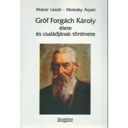 Gróf Forgách Károly élete és családjának története