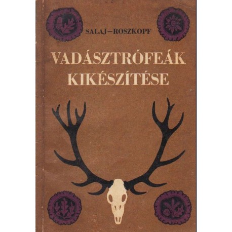 Vadásztrófeák kikészítése