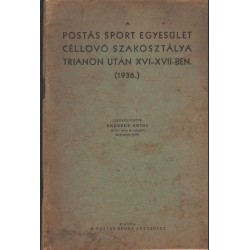 A Postás Sport Egyesület Céllövő Szakosztálya Trianon után XVI-XVII-ben (1936)