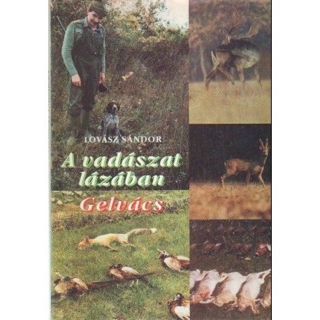 A vadászat lázában