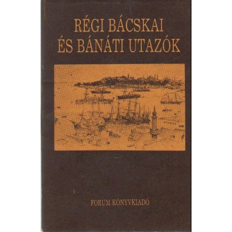 Régi bácskai és bánáti utazók