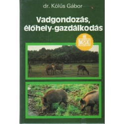 Vadgondozás, élőhely-gazdálkodás