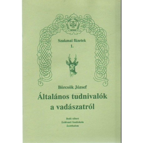 Általános tudnivalók a vadászatról