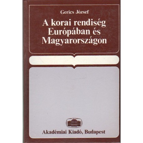 A korai rendiség Európában és Magyarországon